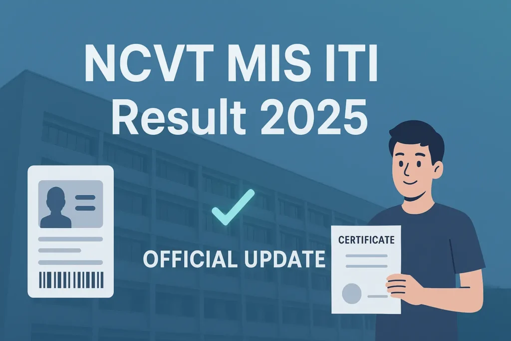 ChatGPT-Image-Aug-29-2025-02_19_17-PM-1024x683 NCVT MIS ITI Result 2025 Check NCVT ITI Results, Marksheet & Certificate @ncvtmis.gov.in