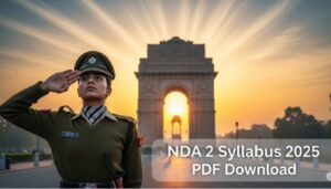NDA 2 Syllabus 2025 PDF Download–फुल गाइड और एक्सपर्ट स्ट्रैटेजी